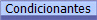 Condicionantes